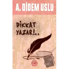 Dikkat Yazar!..