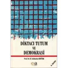 Diktacı Tutum Ve Demokrasi