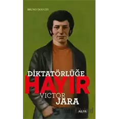 Diktatörlüğe Hayır - Victor Jara