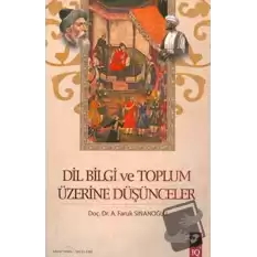 Dil Bilgi ve Toplum Üzerine Düşünceler