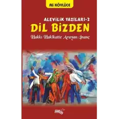 Dil Bizden - Alevilik Yazıları 2