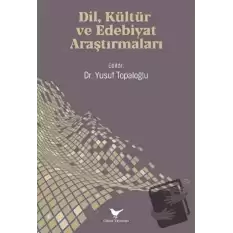 Dil, Kültür ve Edebiyat Araştırmaları