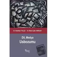 Dil, Medya Usbozumu