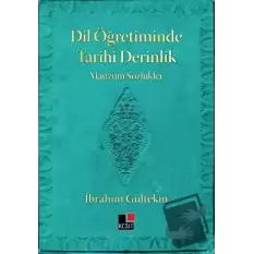 Dil Öğretiminde Tarihi Derinlik Manzum Sözlükler