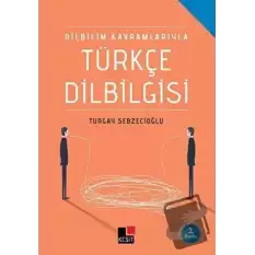 Dilbilim Kavramlarıyla Türkçe Dilbilgisi