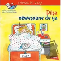 Dilşa Neweşxane De Ya