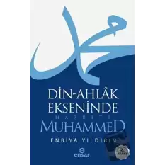 Din-Ahlak Ekseninde Hazreti Muhammed