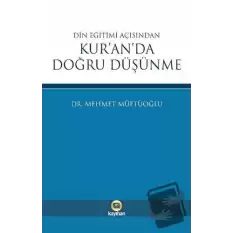 Din Eğitimi Açısından Kur’an’da Doğru Düşünme