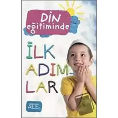 Din Eğitiminde İlk Adımlar