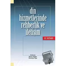 Din Hizmetlerinde Rehberlik ve İletişim El Kitabı