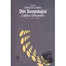 Din Sosyolojisi - Çağdaş Gelişmeler