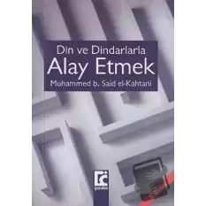 Din ve Dindarlarla Alay Etmek