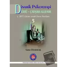 Dinamik Psikoterapi / Dürtü Çatışma Kuramı 5