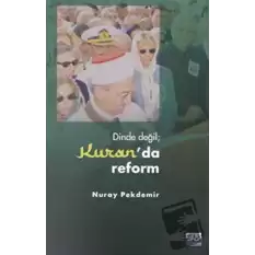 Dinde Değil  Kuran’da Reform