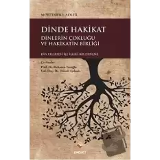 Dinde Hakikat: Dinlerin Çokluğu ve Hakikatin Birliği