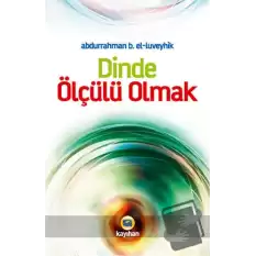 Dinde Ölçülü Olmak