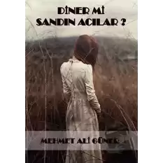 Diner mi Sandın Acılar?