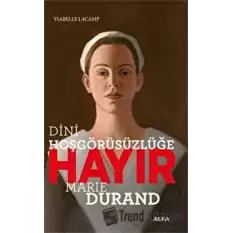 Dini Hoşgörüsüzlüğe Hayır - Marie Durand