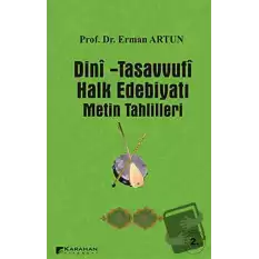 Dini - Tasavvufi Halk Edebiyatı Metin Tahlilleri