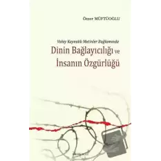 Dinin Bağlayıcılığı ve İnsanın Özgürlüğü