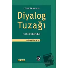 Dinlerarası Diyalog Tuzağı ve Dinde Reform