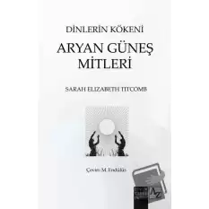 Dinlerin Kökeni Aryan Güneş Mitleri