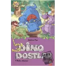 Dino Dostlar 3 T-Reks Alarmı (Ciltli)