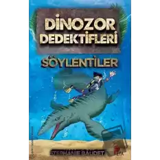 Dinozor Dedektifleri - Söylentiler