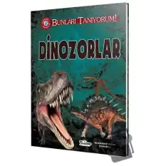 Dinozorlar - Bunları Tanıyorum! (Ciltli)