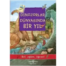 Dinozorlar Dünyasında Bir Yıl - Bul, Eğlen, Öğren!