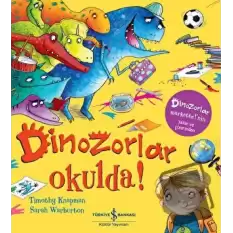 Dinozorlar Okulda!