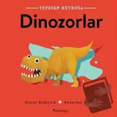 Dinozorlar - Tepeden Kuyruğa