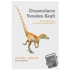 Dinozorların Yeniden Keşfi