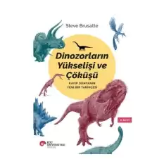 Dinozorların Yükselişi ve Çöküşü