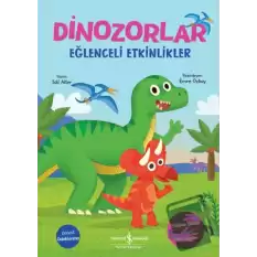 Dinozorlor - Eğlenceli Etkinlikler