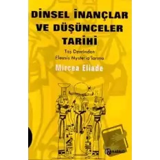 Dinsel İnançlar ve Düşünceler Tarihi Cilt 1