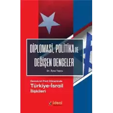 Diplomasi Politika ve Değişen Dengeler