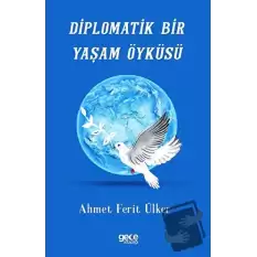 Diplomatik Bir Yaşam Öyküsü