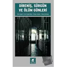 Direniş, Sürgün ve Ölüm Günleri