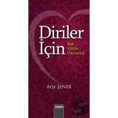 Diriler İçin - Bir Yasin Okuması