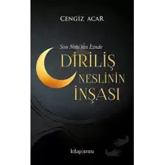 Diriliş Neslinin İnşası