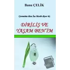 Diriliş ve Yaşam Benim