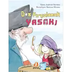 Diş Fırçalamak Yasak! (Ciltli)