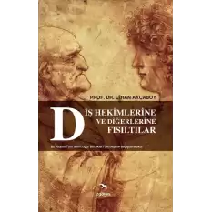 Diş Hekimlerine ve Diğerlerine Fısıltılar