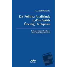 Dış Politika Analizinde İç-Dış Faktör Önceliği Tartışması