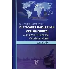 Dış Ticaret Hadlerinin Gelişim Süreci ve Ödemeler Dengesi Üzerine Etkileri