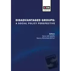 Disadvantaged Groups: A Social Policy Perspective