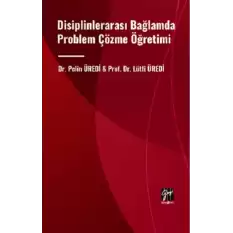 Disiplinlerarası Bağlamda Problem Çözme Öğretimi