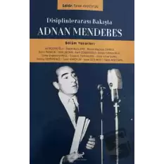 Disiplinlerarası Bakışta Adnan Menderes