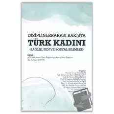 Disiplinlerarası Bakışta Türk Kadını